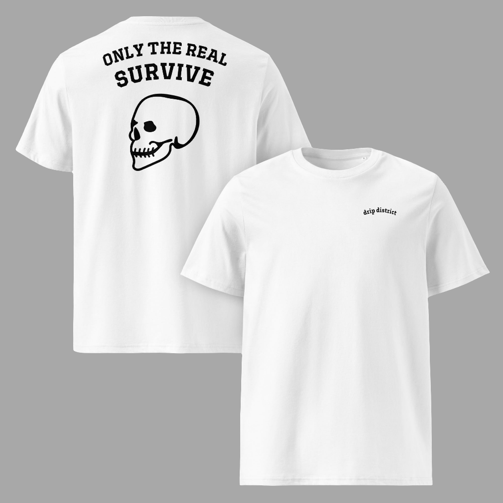 Unisex organic cotton t-shirt DRIP DISTRICT x only the real survive